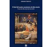 Il Sud del nostro scontento ed altre storie. Un po' per celia, un po' per non morire