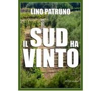 Il sud ha vinto [Paperback] [May 05, 2025] Patruno, Lino