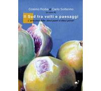 Il sud tra volti e paesaggi. L'arte invisibile: dieci poeti e dieci pittori