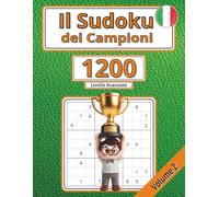 Il Sudoku dei Campioni 1200 Livello Avanzato - Volume 2: In Italiano