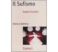 Il sufismo. Storia e dottrina
