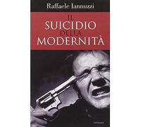 Il suicidio della modernità