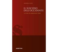 Il suicidio dell'Occidente - Pera M. (cur.)