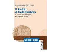 Il «suicidio» di Émile Durkheim. Il «credo» epistemologico e le scelte di metodo