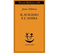 Il suicidio e l'anima - Hillman James