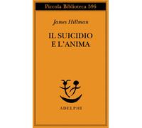 Il suicidio e l'anima - Hillman James