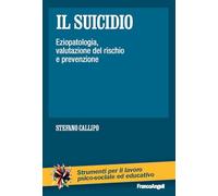 Il suicidio Eziopatologia, valutazione del rischio e prevenzione