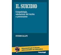Il suicidio. Eziopatologia, valutazione del rischio e prevenzione
