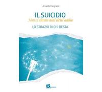 Il suicidio. Non ci siamo mai detti addio. Lo strazio di chi resta