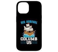 Il suo arrivo Columb Us Columbus Day Cristoforo Colombo Custodia per iPhone 14