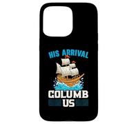 Il suo arrivo Columb Us Columbus Day Cristoforo Colombo Custodia per iPhone 15 Pro Max