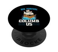 Il suo arrivo Columb Us Columbus Day Cristoforo Colombo PopSockets PopGrip Adesivo