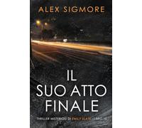 Il Suo Atto Finale