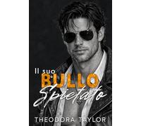 Il suo bullo spietato