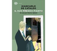 Il suo freddo pianto. Un caso per Manrico Spinori
