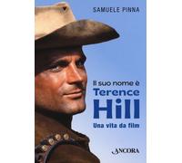 Il suo nome è Terence Hill. Una vita da film
