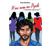 Il suo nome era Aprile