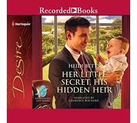 Il suo piccolo segreto, il suo erede nascosto (The Billionaires and Babies Series)