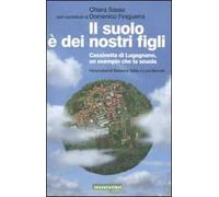 Il suolo è dei nostri figli. Cassinetta di Lugagnano, un esempio che fa scuola