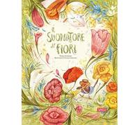 Il suonatore di fiori. Ediz. a colori