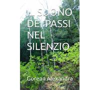 IL SUONO DEI PASSI NEL SILENZIO