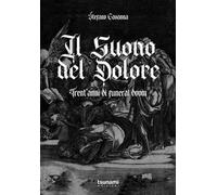 Il suono del dolore. Trent'anni di funeral doom