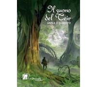 Il suono del Teir. Trilogia di Tzjane - D'Alberto Anna