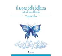 Il suono della bellezza. Note di vita e filosofia