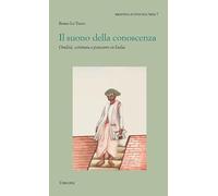Il suono della conoscenza. Oralità, scrittura e pensiero in India