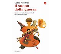 Il suono della guerra. La rappresentazione musicale dei conflitti armati