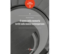 Libri Susanna Pasticci - Il Suono Della Memoria. Scritti Sulla Musica Contempora