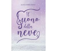 Il suono della neve di Alexandra Rose, 2021, Indipendently Published