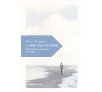 Il suono della solitudine. Piccole storie da raccontare a te stesso