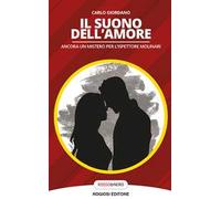 Il suono dell'amore. Ancora un mistero per l'ispettore Molinari