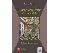 Il suono delle foglie addormentate. Con video e immagini
