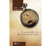 Il suono delle ore-El sonido de las horas. Ediz. bilingue