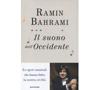 Il suono dell'Occidente. Le opere musicali che hanno fatto la nostra civiltà [Ha