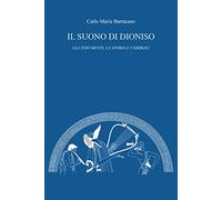 Il suono di Dioniso. Gli strumenti, la storia e i simboli