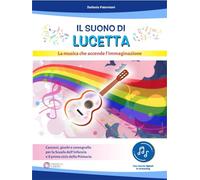 Libri Paterniani Stefania - Il Suono Di Lucetta. La Musica Che Accende L'immagin