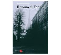 Il suono di Torino - Mungo Domenico