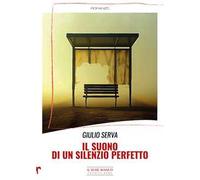 Il suono di un silenzio perfetto