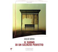 Il suono di un silenzio perfetto