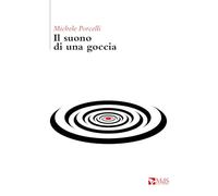 Il Suono Di Una Goccia - - 2025