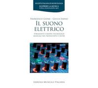 Il suono elettrico. Strumenti e nuove tecnologie musicali nel Novecento e ...