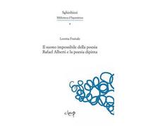 Il suono impossibile della poesia. Rafael Alberti e la poesia dipinta