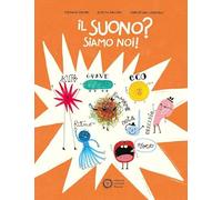 Il suono? Siamo noi!