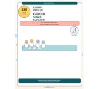Il Super Libro dei Giochi Senza Schermi: 120 quiz, sfide e attività per bambini e famiglia - giochi a viaggio, feste, vacanze e serate insieme