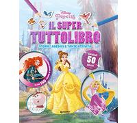 Il super tuttolibro. Principesse. Con adesivi