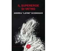 Il supereroe di vetro
