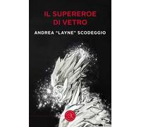 Il supereroe di vetro